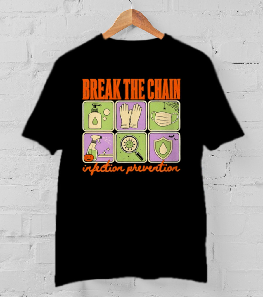 Break The Chain Infection Prevention Halloween Sanitizer Mask Gloves T-Shirt
