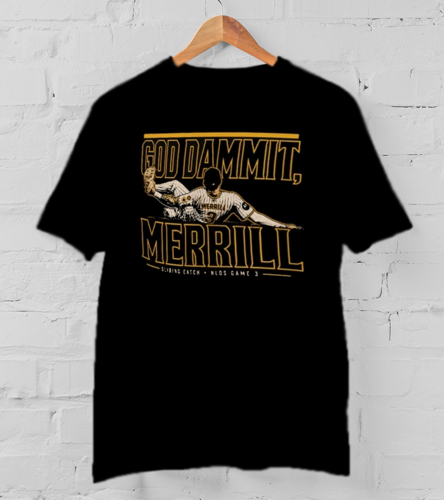 God Dammit Merrill Sliding Catch T-Shirt