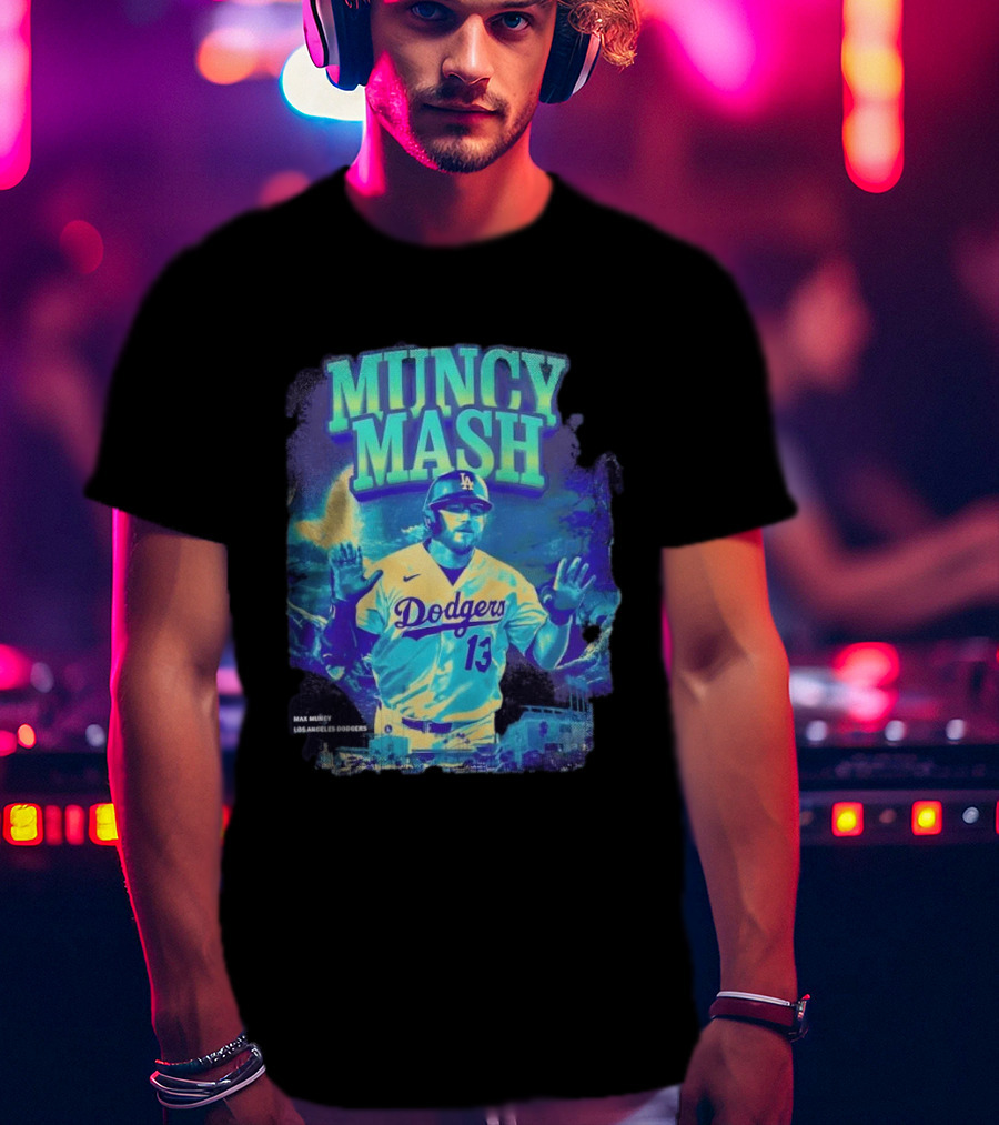 Max Muncy Muncy Mash Los Angeles Dodgers 13 Baseball Player Dodgers Stadium T-Shirt