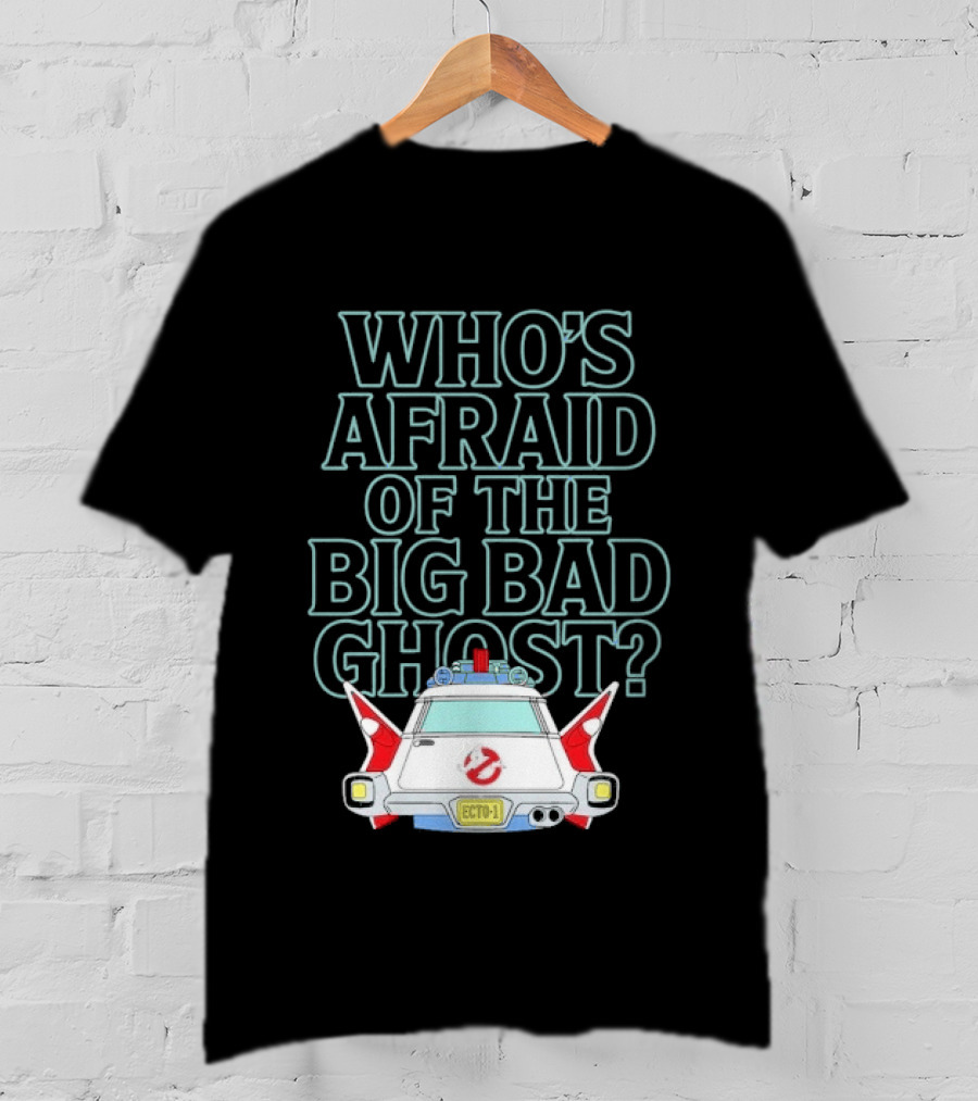 The Real Ghostbusters Who's Afraid Of The Big Bad Ghost Ecto 1 T-Shirt