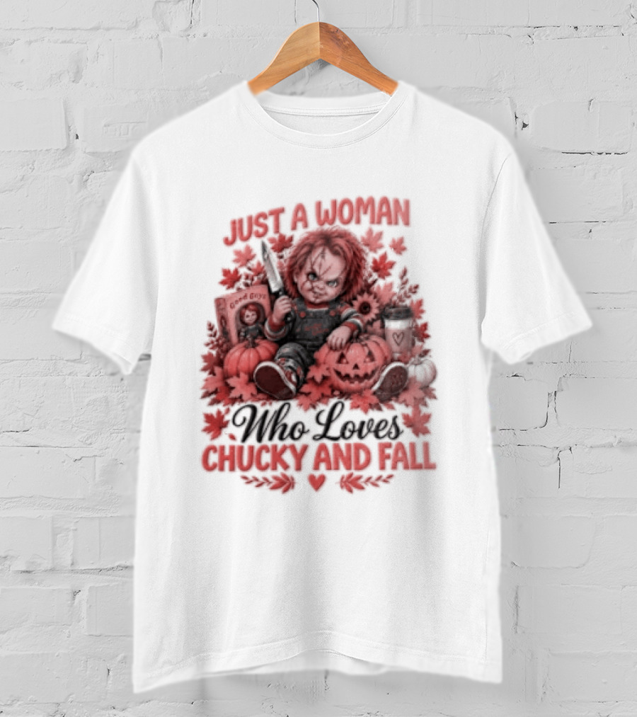 Just A Woman Who Loves Chucky And Fall Halloween Child's Play T-Shirt