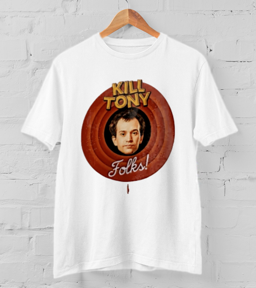 Kill Tony Folks Pat O'Neill Classic Cartoon T-Shirt