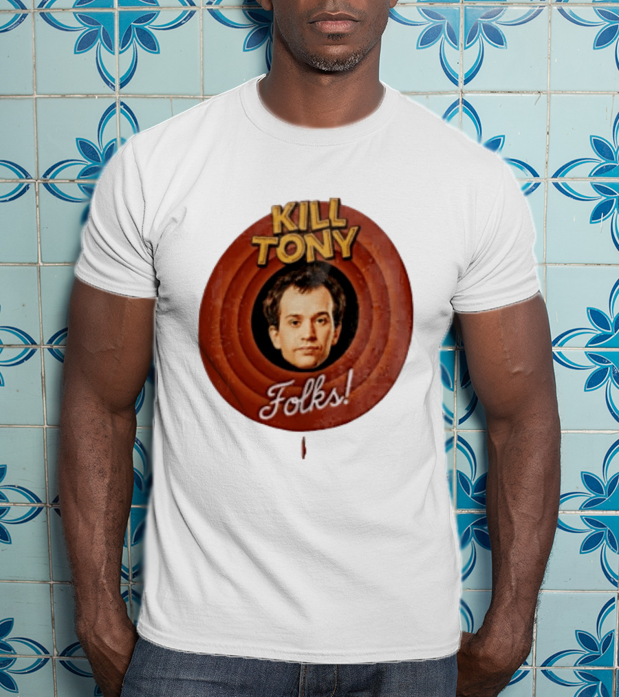 Kill Tony Folks Pat O'Neill Classic Cartoon T-Shirt