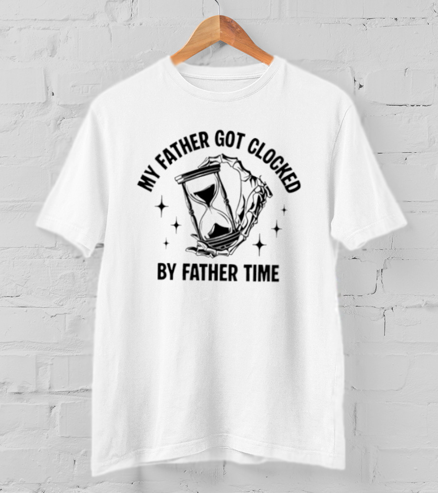 My Father Got Ed By Father Time Hourglass Stars T-Shirt