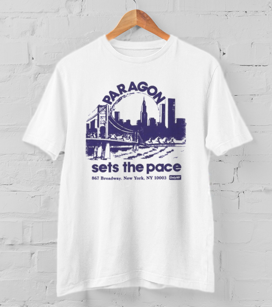 Only NY X Paragon Sports Sets The Pace 867 Broadway New York NY 10003 T-Shirt