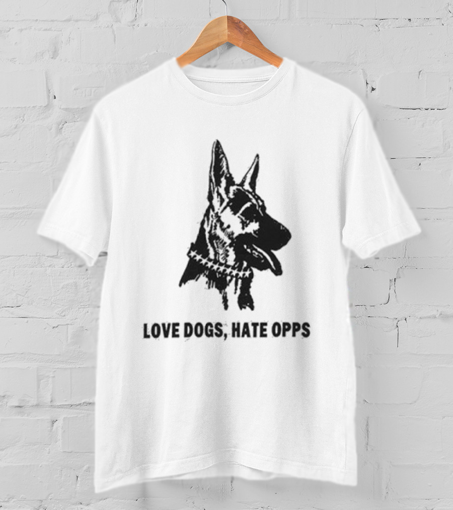 Twojeys Love Dogs Hate Opps Property Of No One T-Shirt