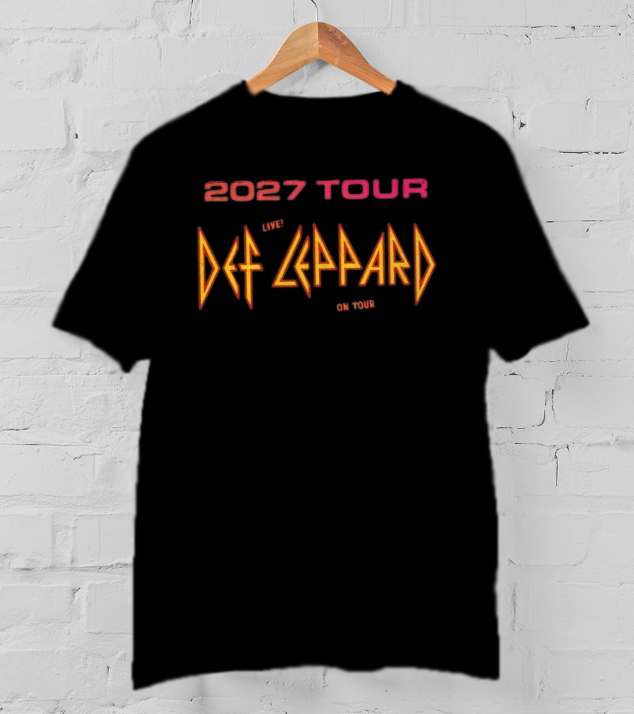 Live Def Leppard 2027 Tour Schedule Dates With Goo Goo Dolls And The Struts T-Shirt