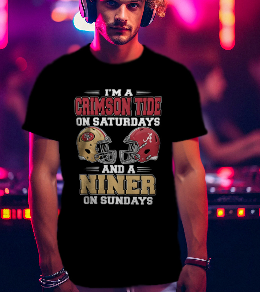 I'm A Crimson Tide On Saturdays And A Niner On Sundays Football Helmets T-Shirt