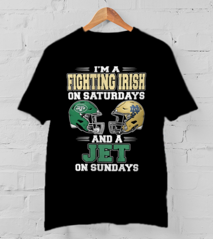 Fighting Irish Saturdays Jets Sundays Notre Dame Football NFL Fans T-Shirt