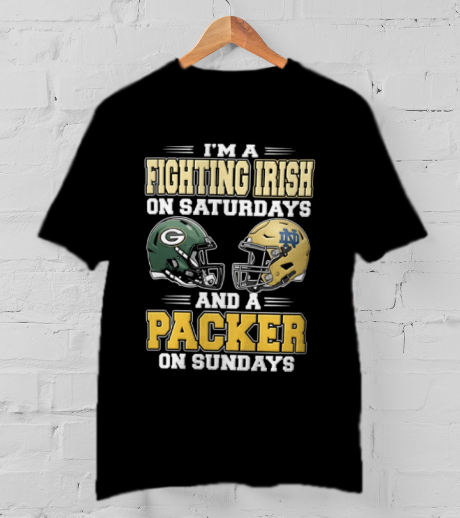 I'm A Fighting Irish On Saturdays And A Packer On Sundays Football Helmets T-Shirt