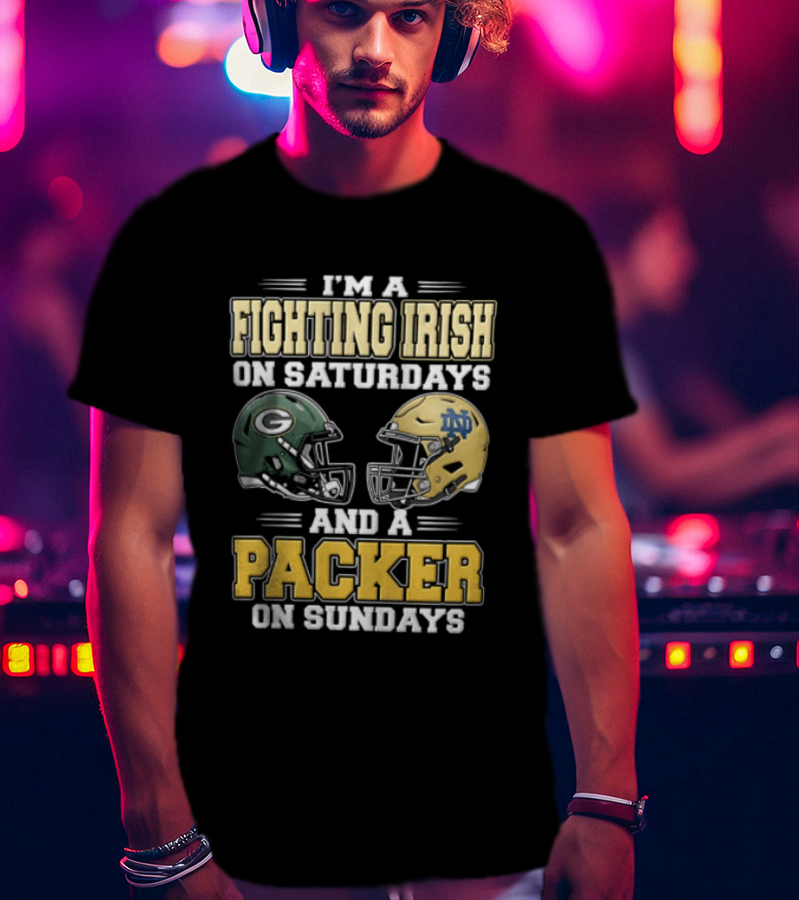 I'm A Fighting Irish On Saturdays And A Packer On Sundays Football Helmets T-Shirt