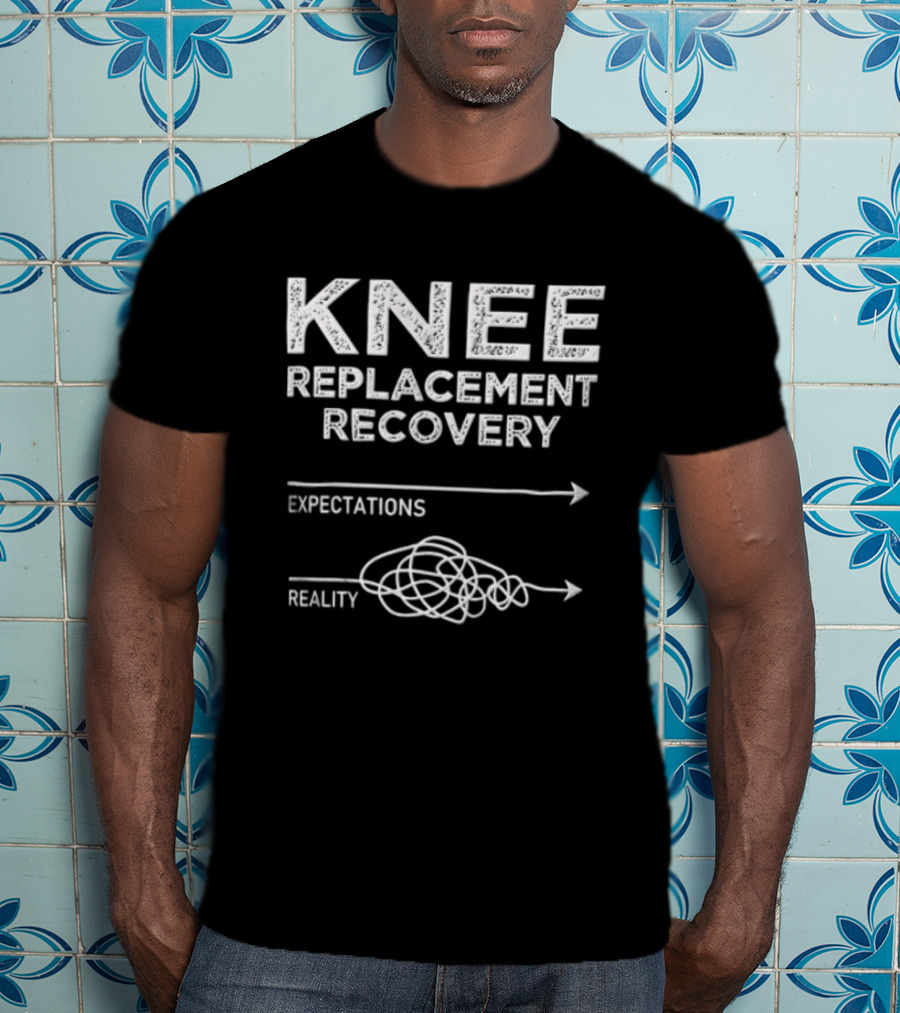 Knee Replacement Recovery Expectations Versus Reality Arrow Comparison T-Shirt