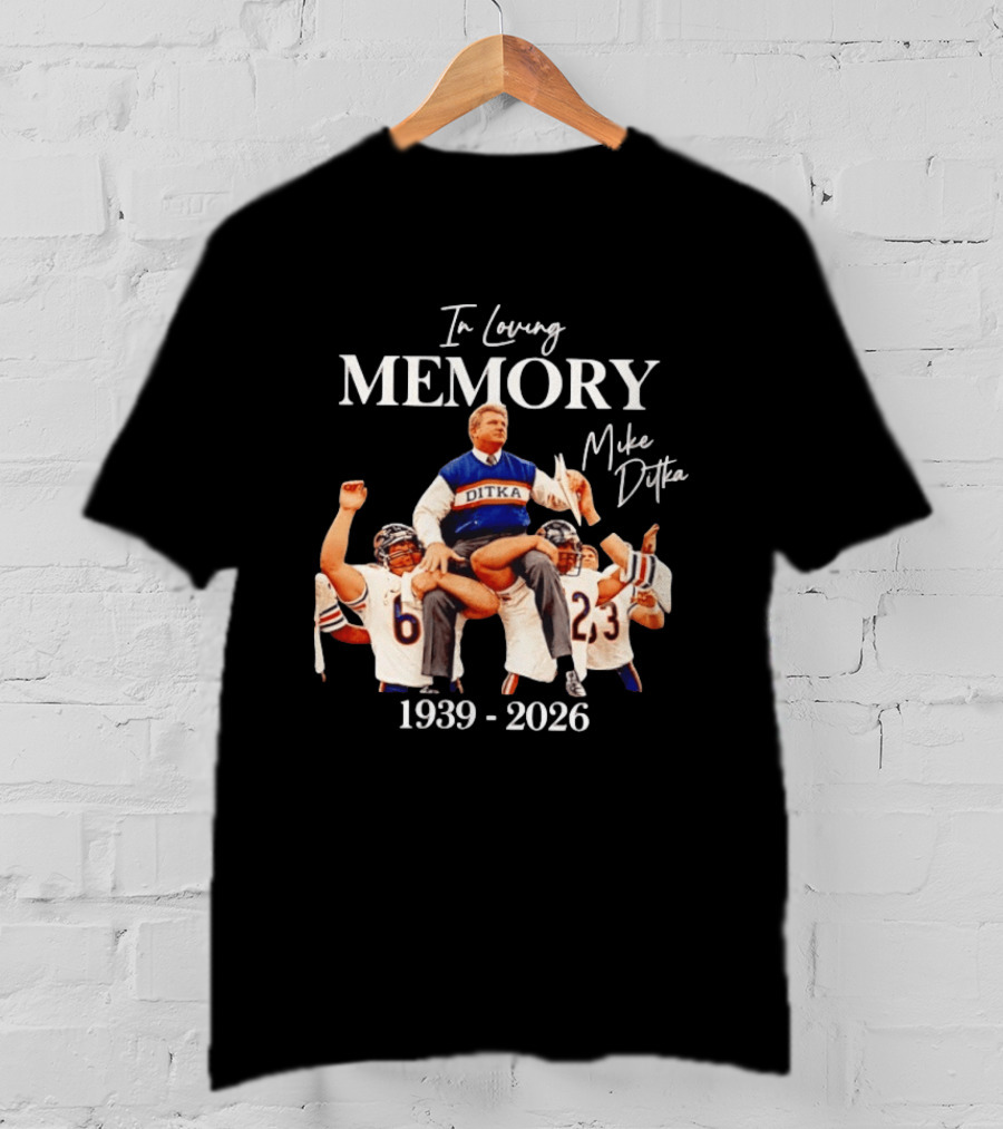In Loving Memory Mike Ditka 1939 2026 Chicago Bears T-Shirt