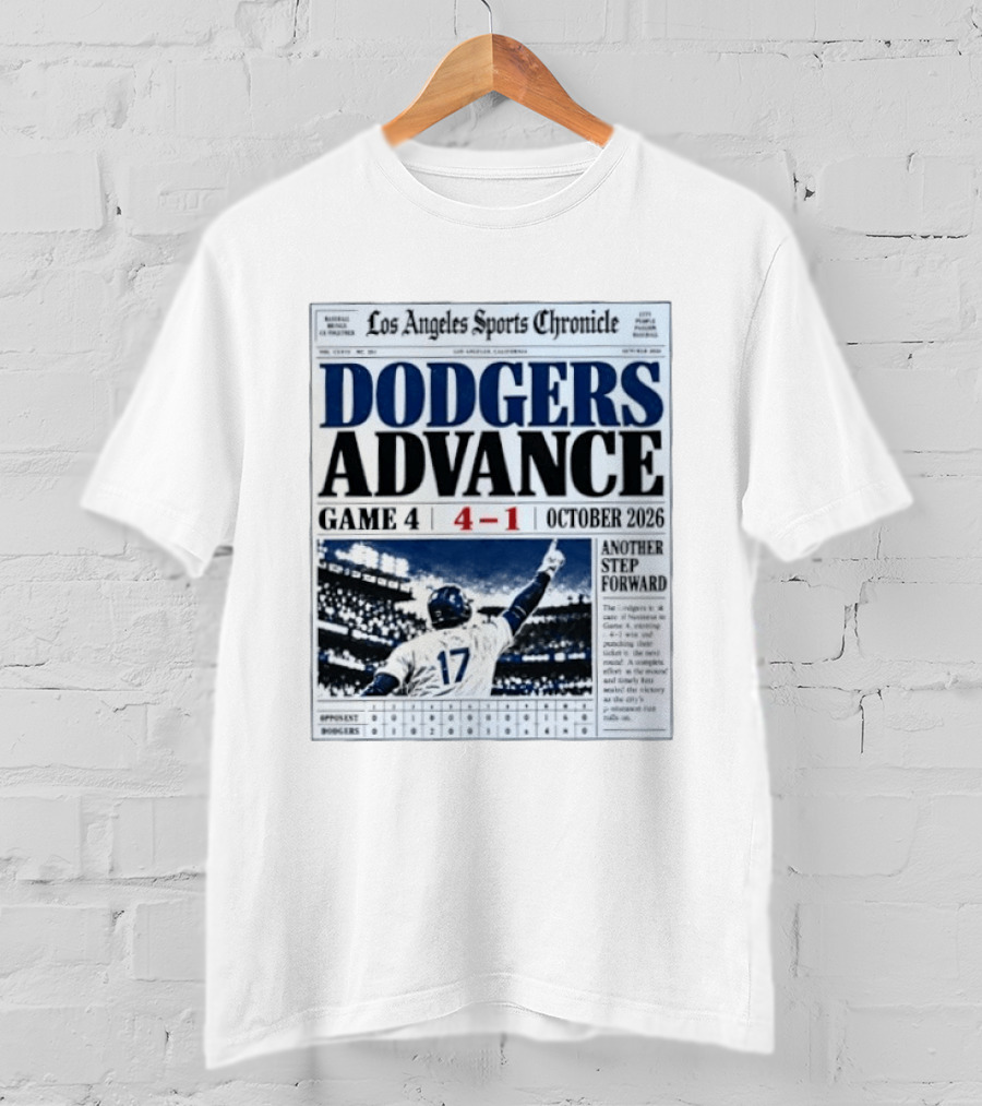 Los Angeles Dodgers Advance NLCS Game 4 Victory 4 1 October 2026 Another Step Forward T-Shirt