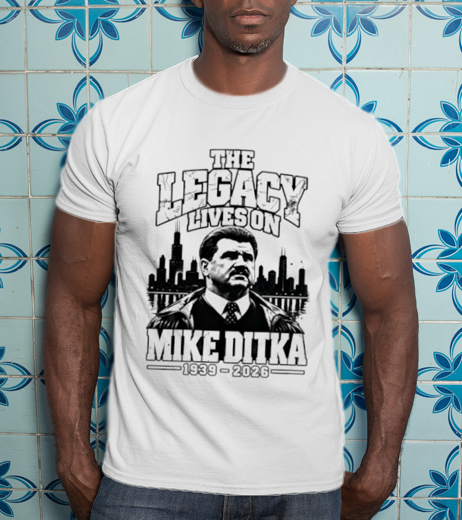 Mike Ditka The Legacy Lives On 1939 2026 Chicago Bears City Skyline T-Shirt