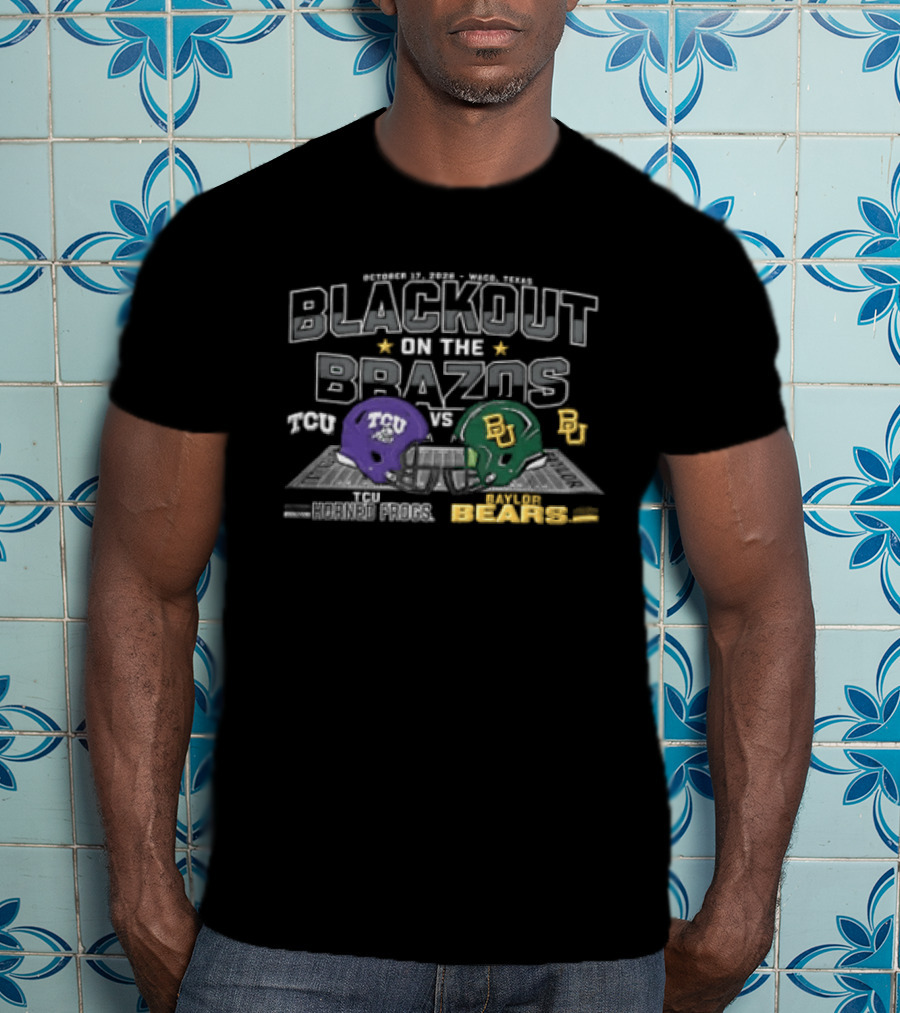 Blackout On The Brazos TCU Horned Frogs Baylor Bears October 17 2026 Football Rivalry Game Day Event T-Shirt