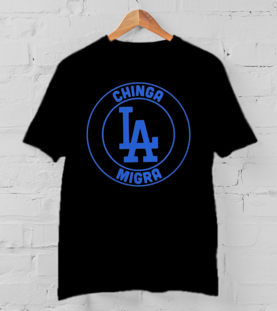 Chinga Migra LA Dodgers Los Angeles Circle T-Shirt