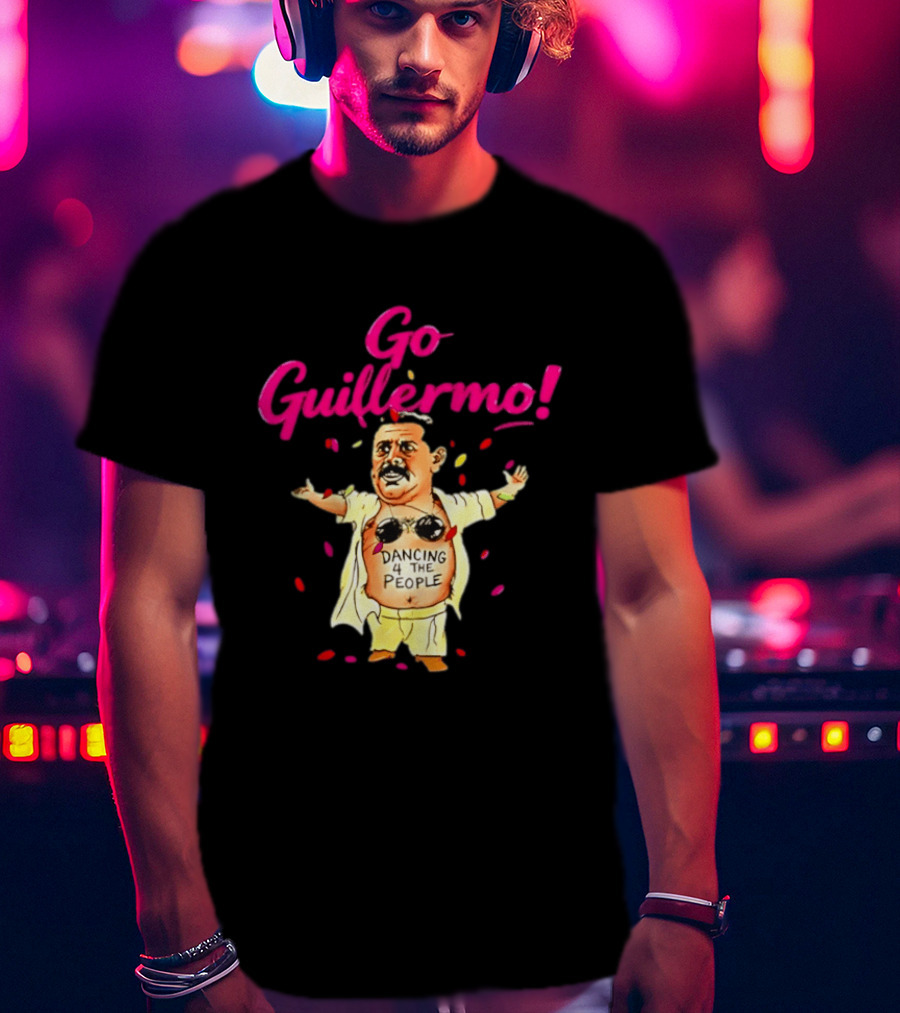 Go Guillermo Dancing 4 The People Celebration T-Shirt