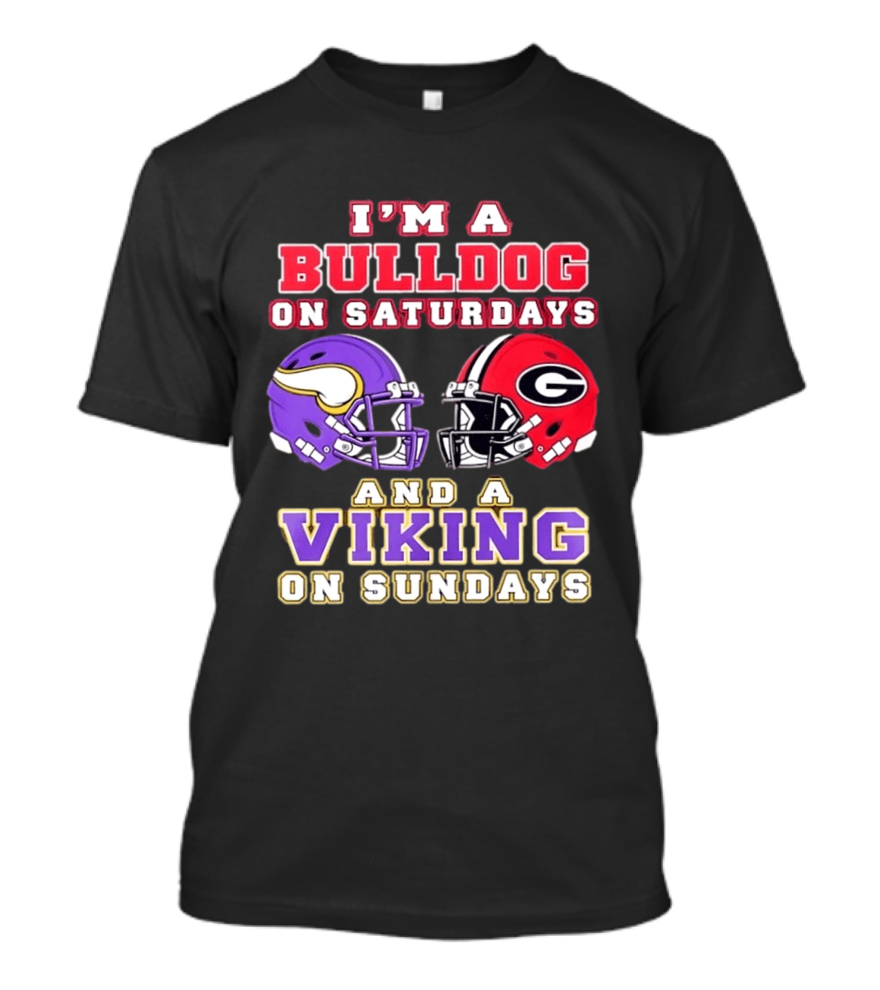 I'm A Bulldog On Saturdays And A Viking On Sundays Helmet Combo T-Shirt