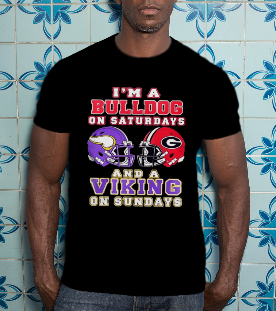 I'm A Bulldog On Saturdays And A Viking On Sundays Helmet Combo T-Shirt