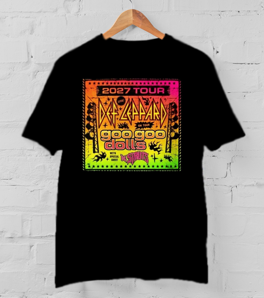 2027 Tour Def Leppard Goo Goo Dolls With Special Guest The Struts Live T-Shirt