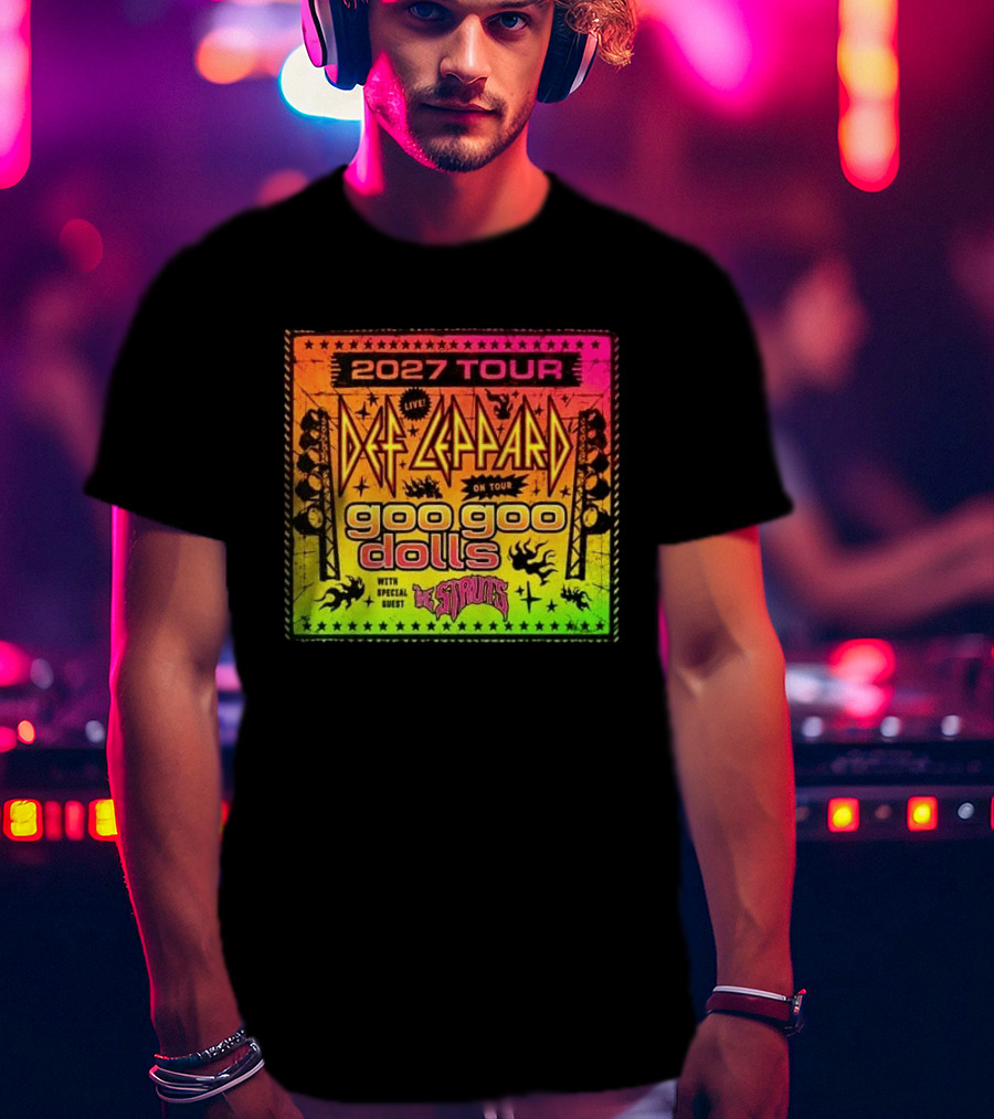 2027 Tour Def Leppard Goo Goo Dolls With Special Guest The Struts Live T-Shirt