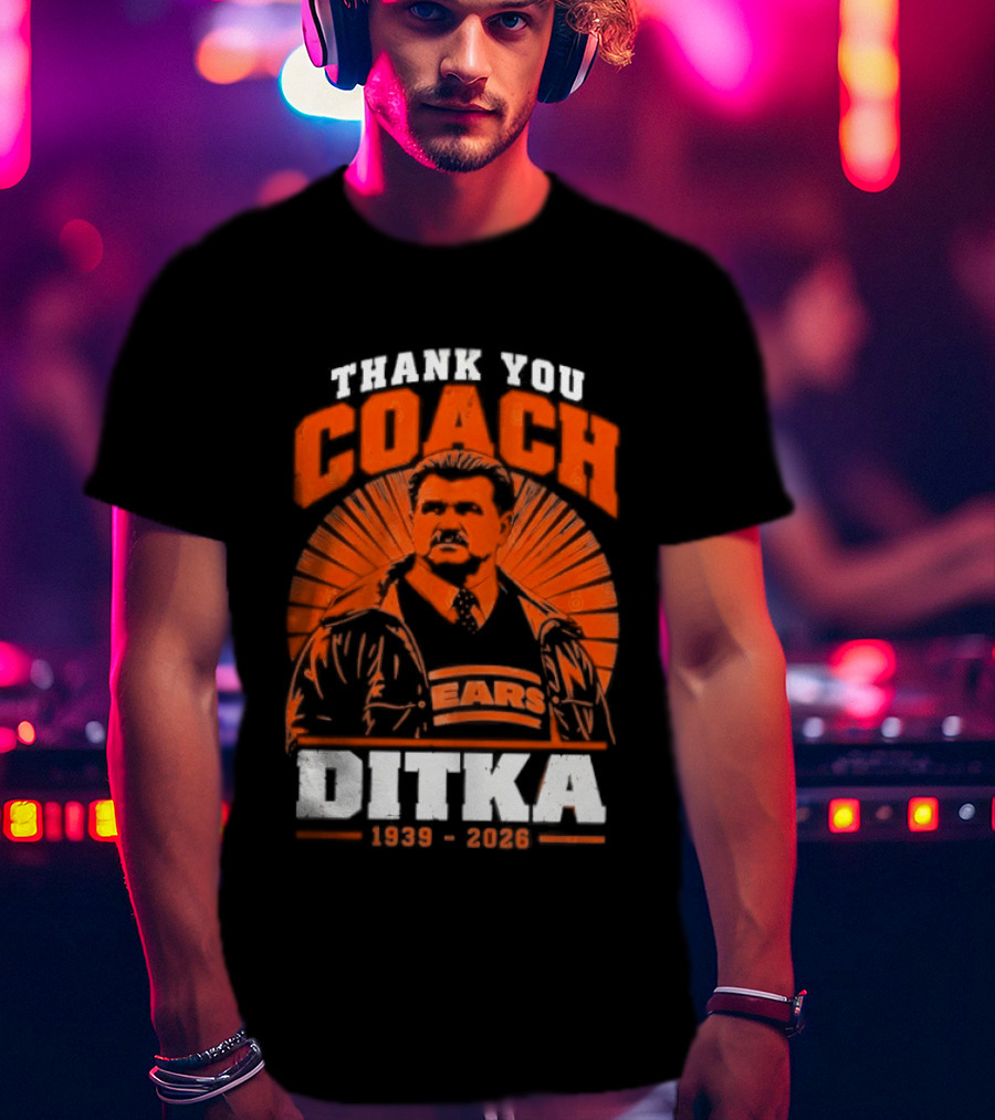 Thank You Coach Mike Ditka 1939 2026 Bears T-Shirt