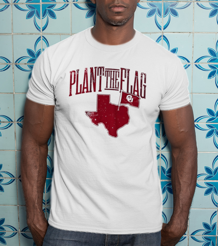 Oklahoma Sooners Plant The Flag 2026 Texas Map OU Flag T-Shirt