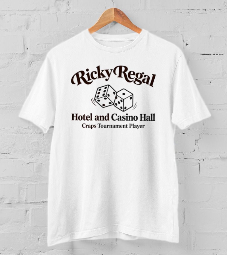 Ricky Regal Hotel And Casino Hall Craps Tournament Player Dice T-Shirt