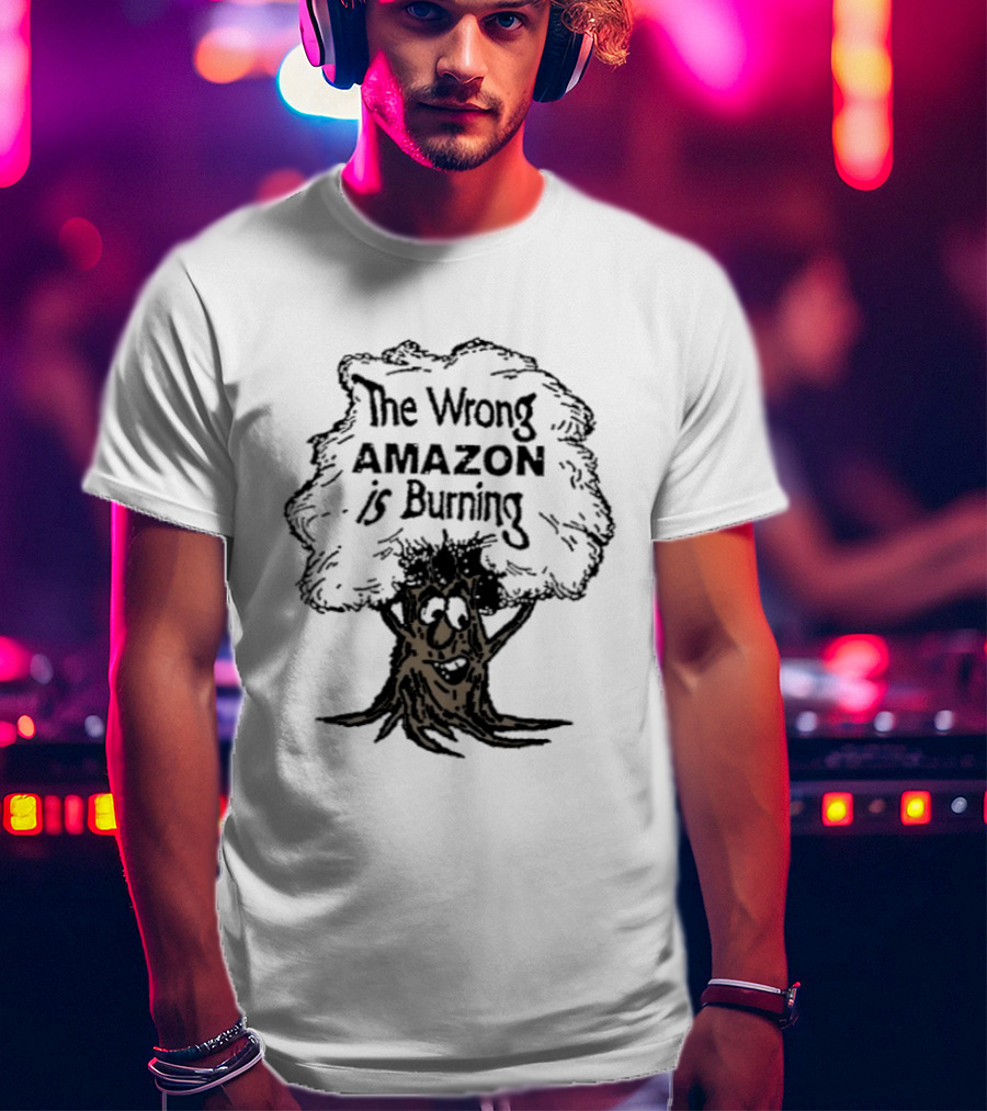 The Wrong Amazon Is Burning Tree Drawing T-Shirt