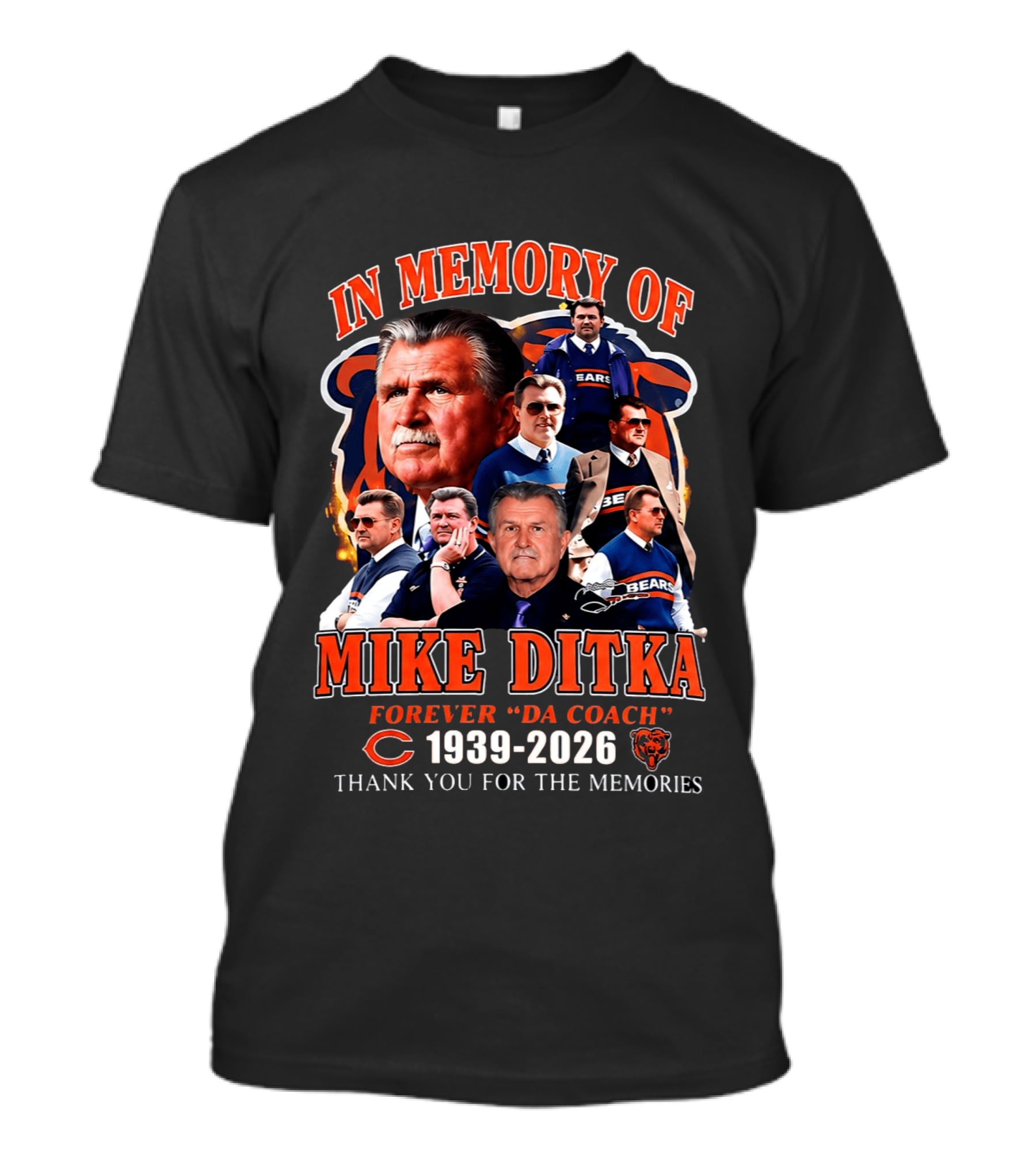 In Memory Of Mike Ditka Forever "Da Coach" 1939 2026 Bears Thank You For The Memories T-Shirt