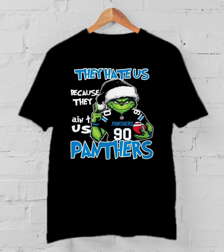 Carolina Panthers Grinch Santa They Hate Us Because They Ain't Us Christmas Holidays T-Shirt