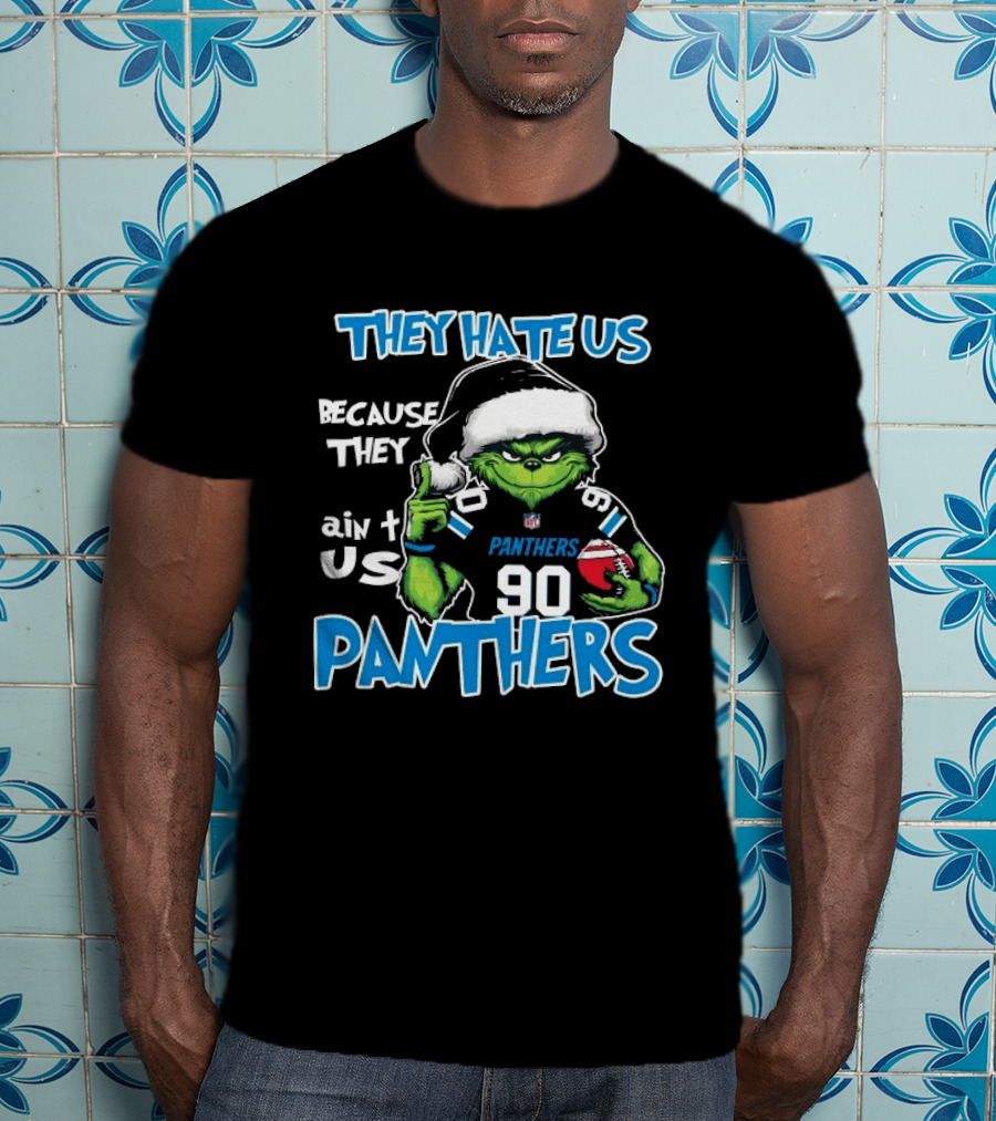 Carolina Panthers Grinch Santa They Hate Us Because They Ain't Us Christmas Holidays T-Shirt