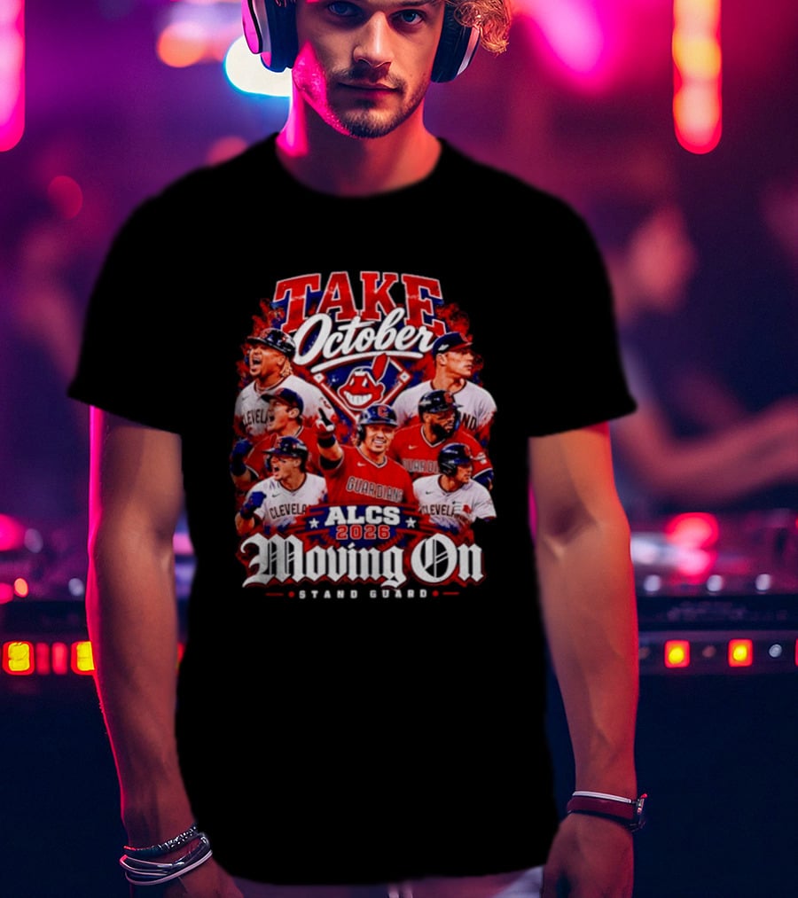 Cleveland Guardians ALCS 2026 Take October Moving On Stand Guard T-Shirt