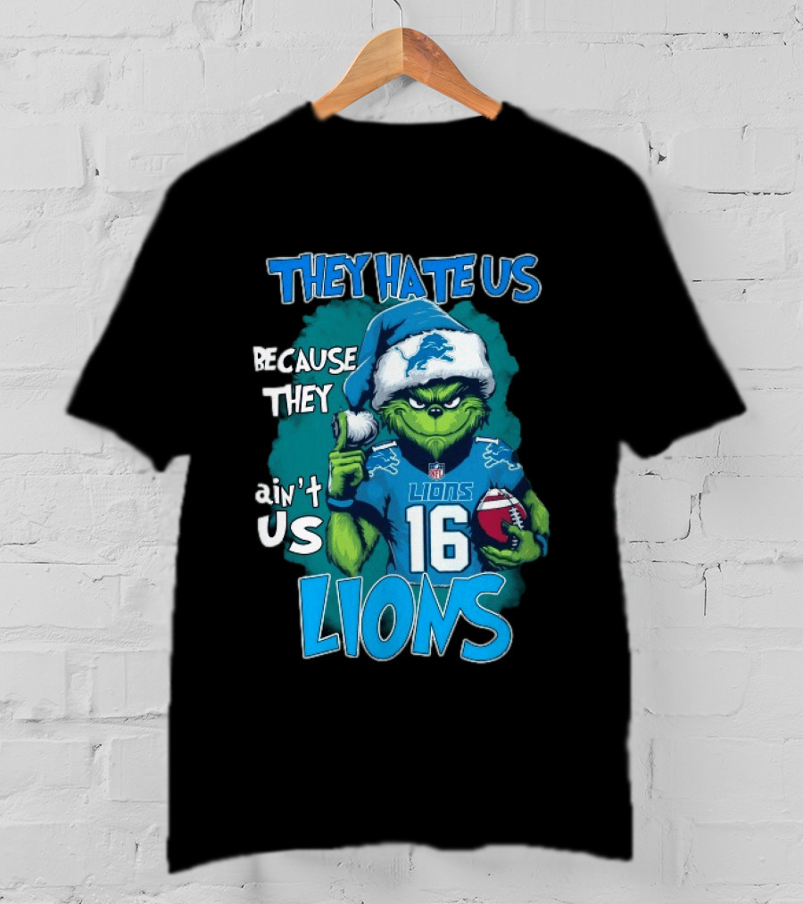 Detroit Lions Grinch Christmas They Hate Us Because They Ain't Us T-Shirt