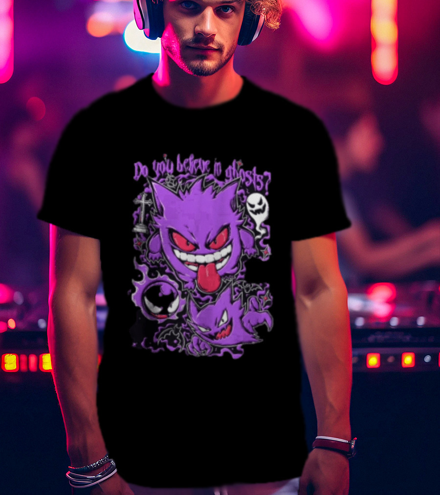 Do You Believe In Ghosts Pokemon Gengar Haunter Gastly Video Game T-Shirt