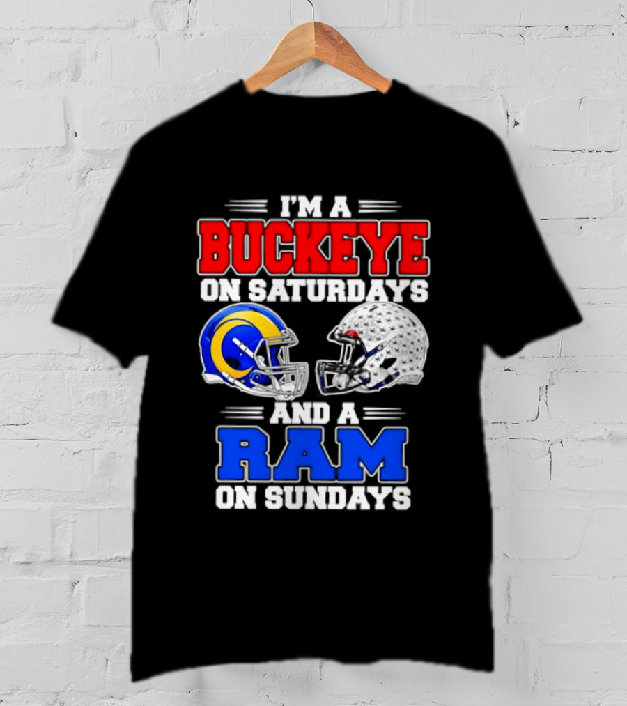 I'm A Buckeye On Saturdays And A Ram On Sundays Football Team Spirit T-Shirt