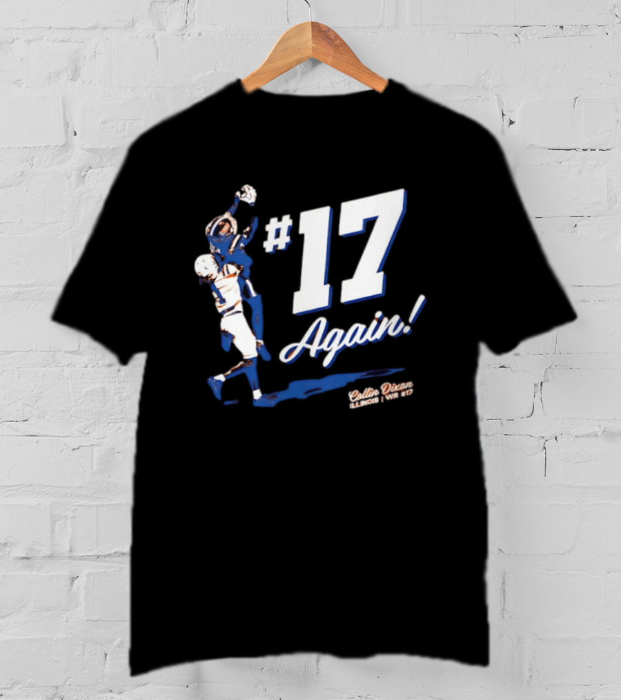 Collin Dixon Illinois Fighting Illini WR #17 Again T-Shirt