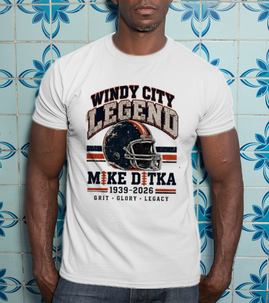 Windy City Legend Mike Ditka 1939 2026 Grit Glory Legacy T-Shirt