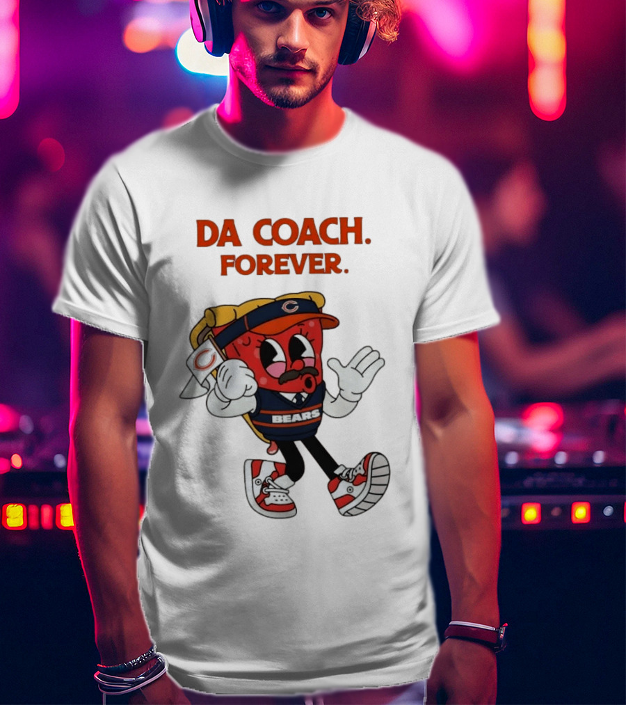 Da Coach Forever Pizza Character Bears Mike Ditka T-Shirt