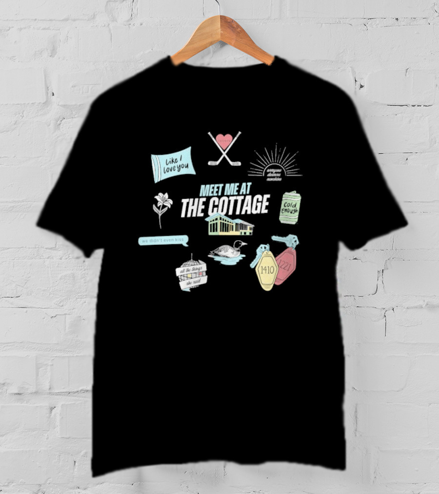 Meet Me At The Cottage With Lovers We Didn't Even Kiss Sun Rose Chicken Cocktail 77 T-Shirt