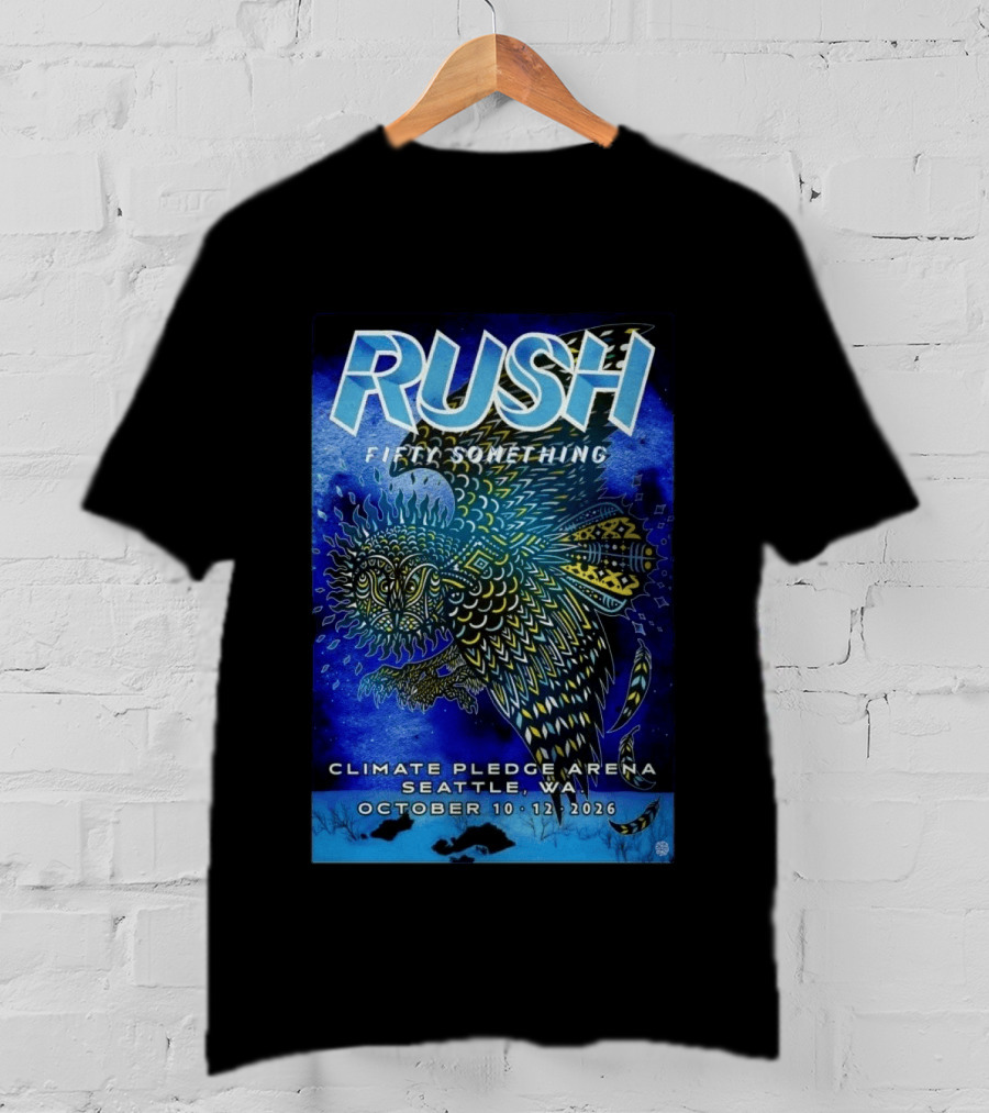 RUSH Fifty Something October 10 12 2026 Climate Pledge Arena Seattle WA T-Shirt