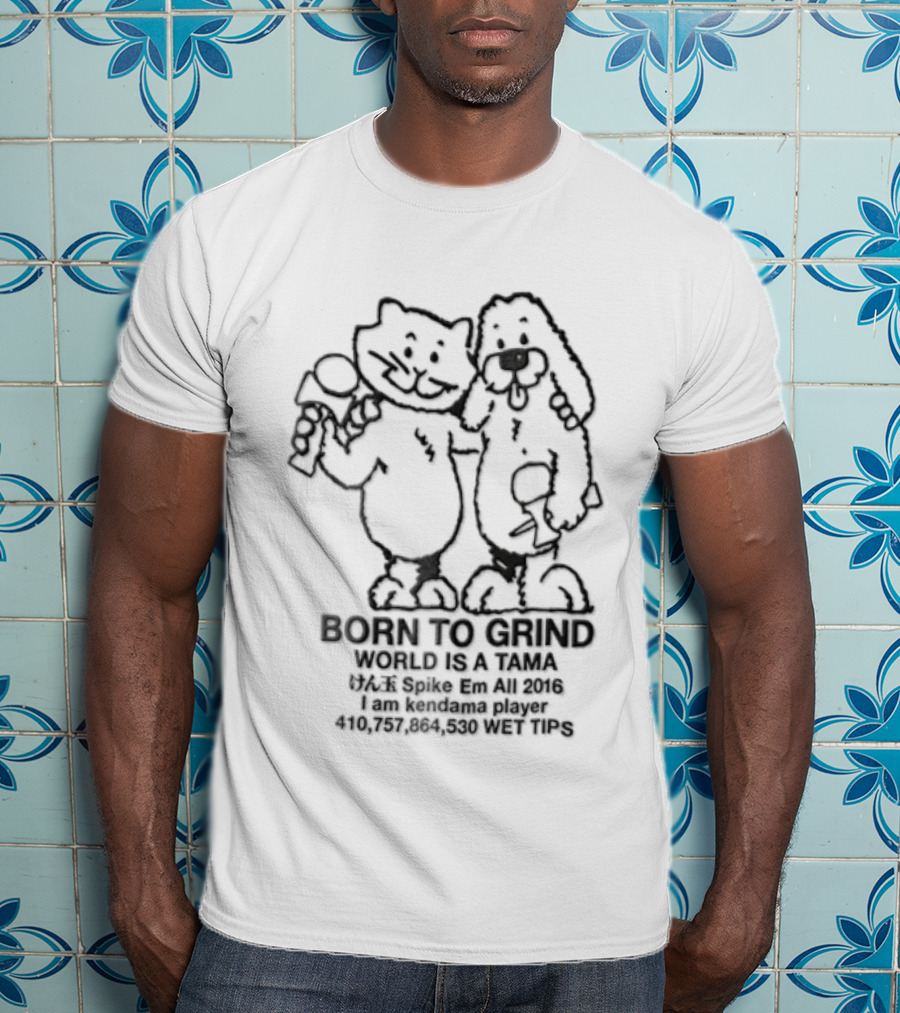 Cincinnati Bengals Erick All Born To Grind World Is A Tama 2016 Cat And Dog Duo T-Shirt