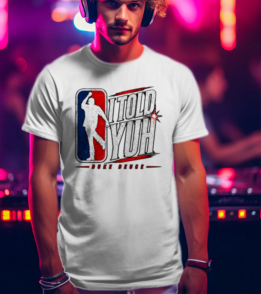 Duke Deuce I Told Yuh Oversized NBA T-Shirt
