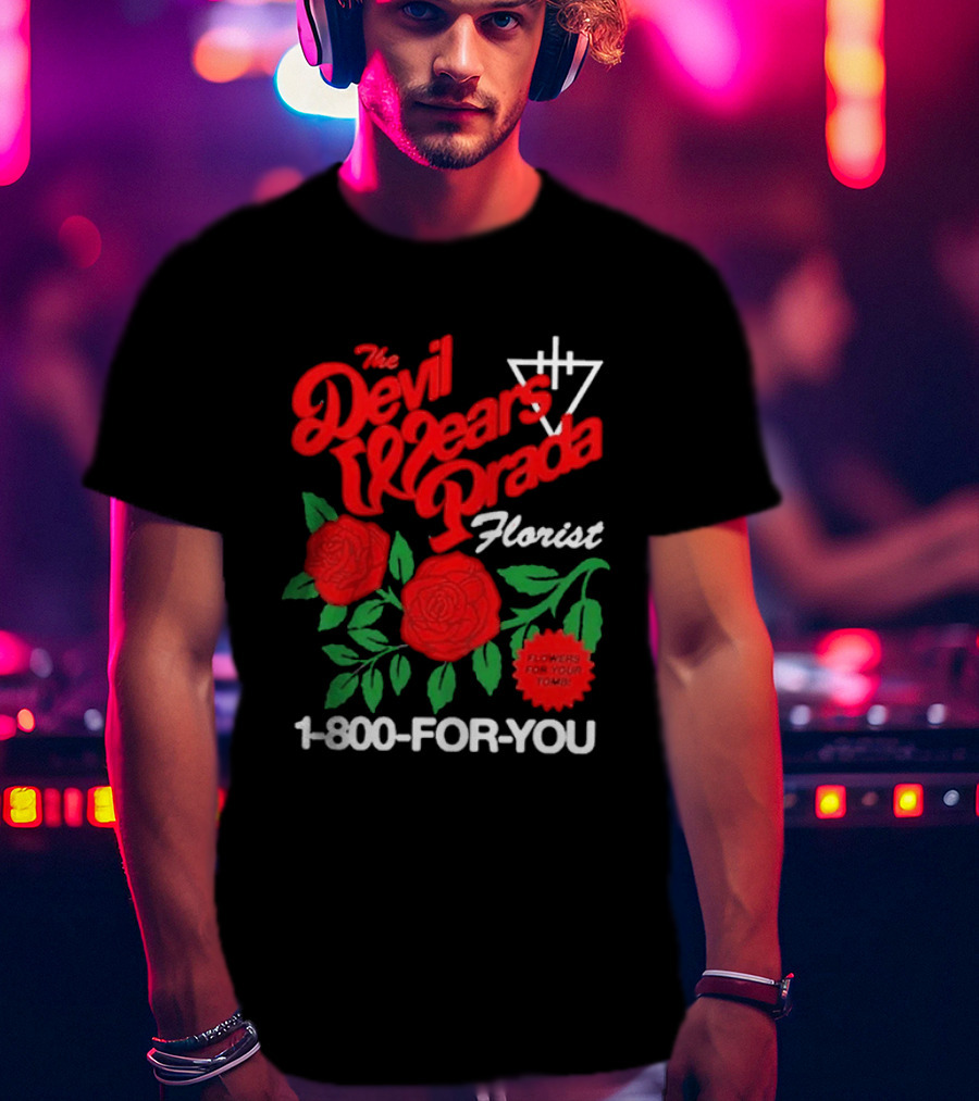 The Devil Wears Prada Florist 1 800 FOR YOU Roses Tour 2026 T-Shirt