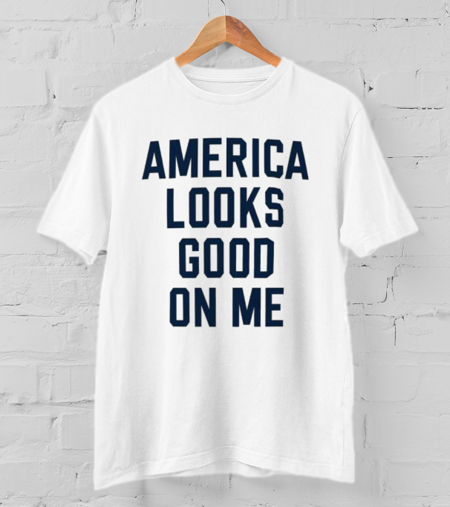 Fox Square Store America Looks Good On Me T-Shirt