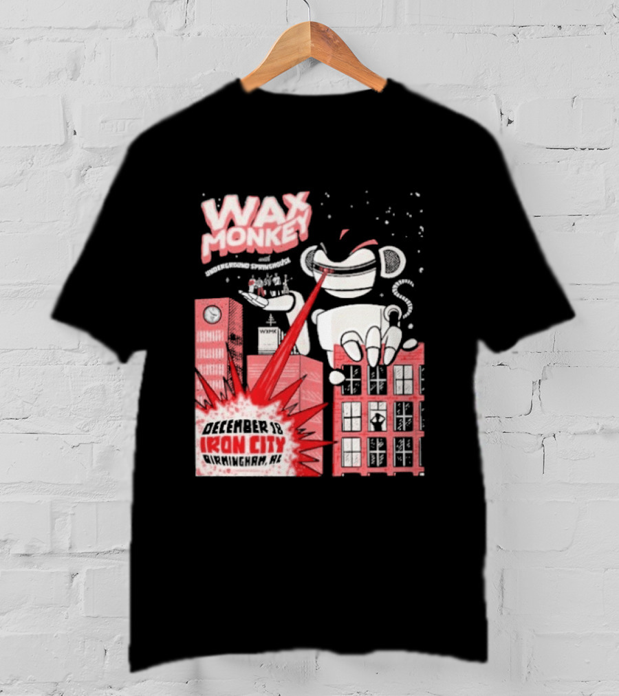 Wax Monkey Iron City Birmingham AL December 18 2026 T-Shirt