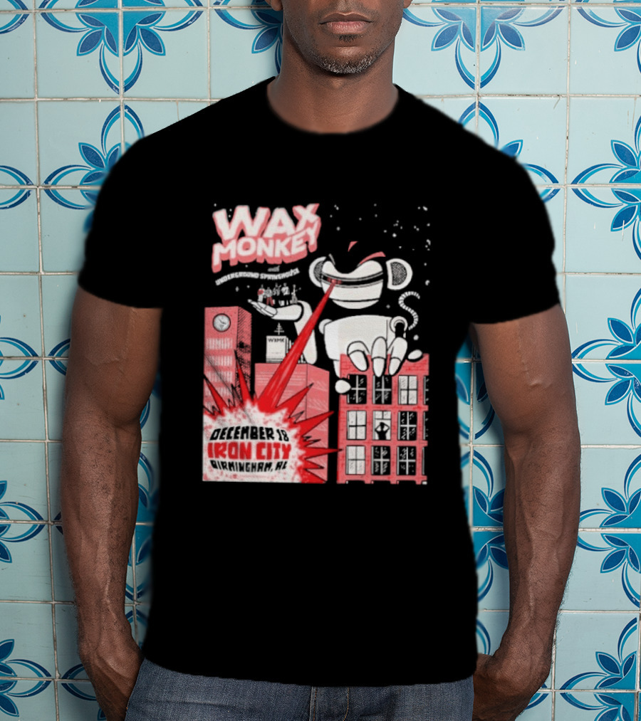 Wax Monkey Iron City Birmingham AL December 18 2026 T-Shirt