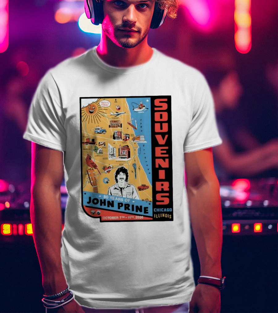 Souvenirs John Prine 80 Years October 7 11 2026 Chicago Illinois T-Shirt