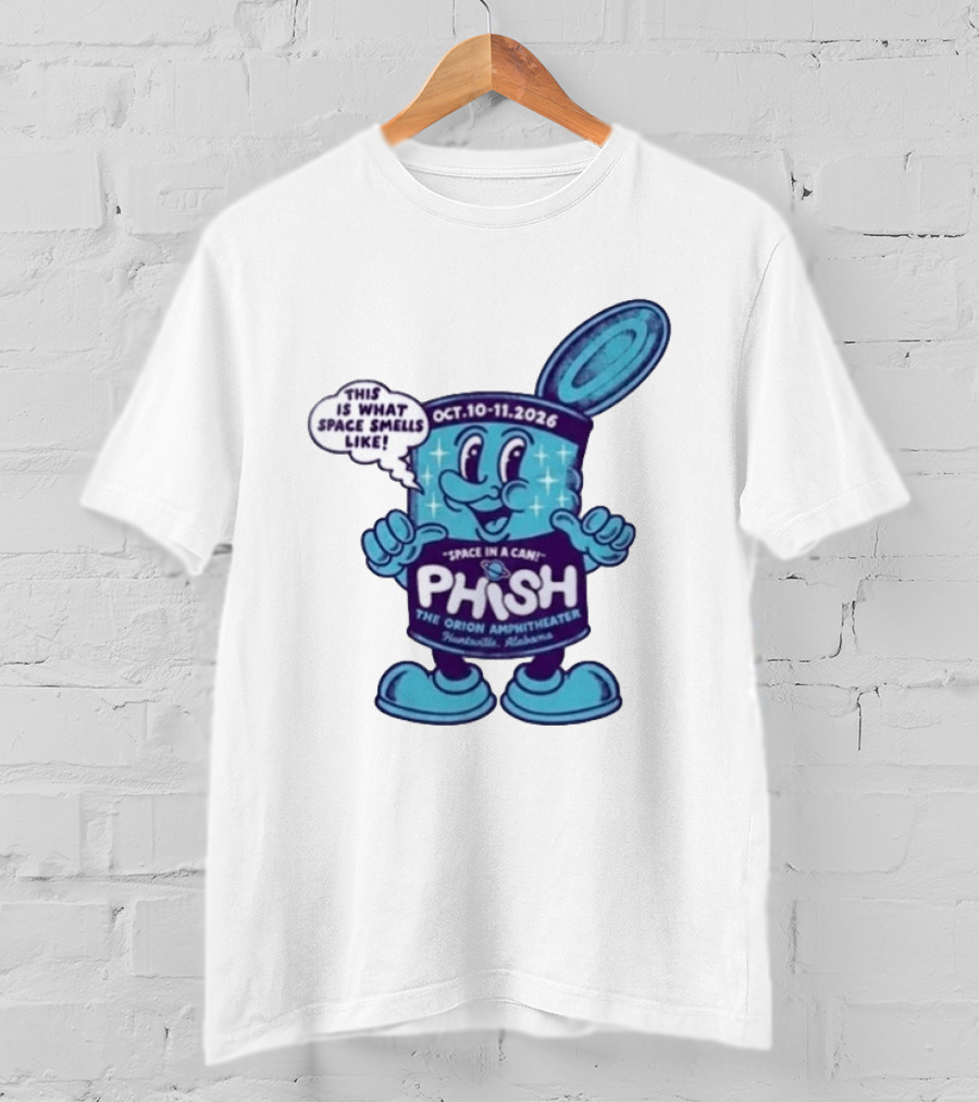 Phish Huntsville Alabama 2026 Space In A Can Event At The Orion Amphitheater October 10 11 T-Shirt